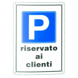 CARTELLO PLASTICA PARCHEGGIO RISERVATO CLIENTI 20X30cm FER170182